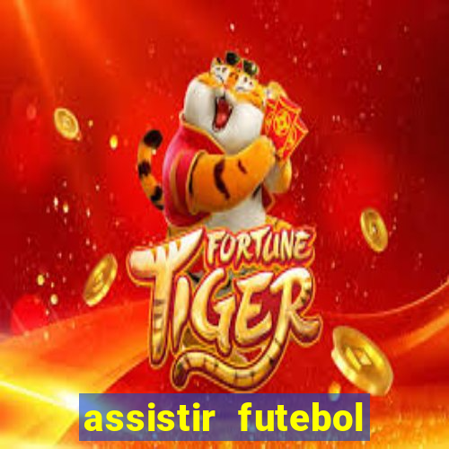 assistir futebol gratis sem travar